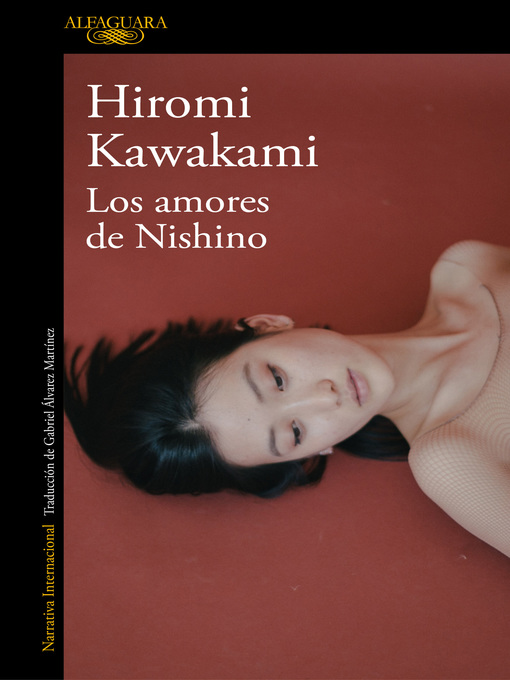Title details for Los amores de Nishino by Hiromi Kawakami - Wait list